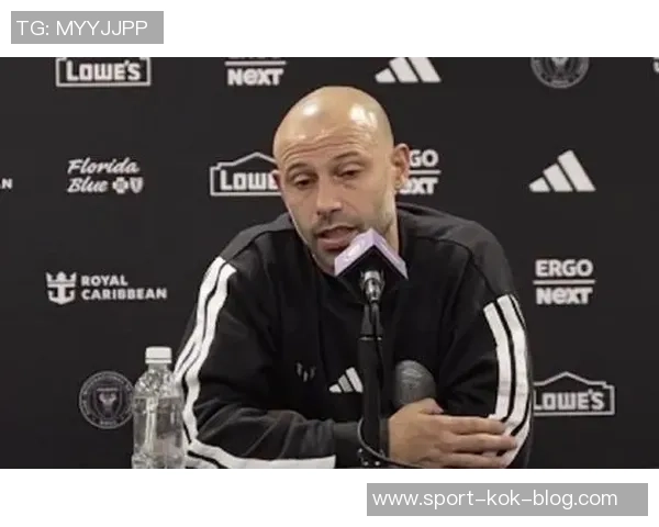 马斯切拉诺澄清与梅西关系良好讨论进攻空间并无争执